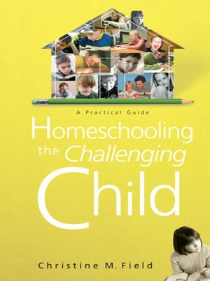 cover image of Homeschooling the Challenging Child
